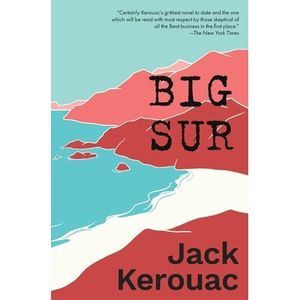 Big Sur -- Jack Kerouac